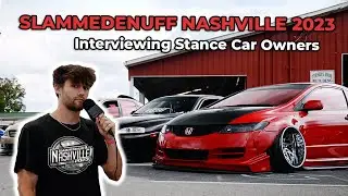 SLAMMEDENUFF NASHVILLE 2023 | Interviewing Stance Car Owners and Aftermovie [4K] | Spools & Pulls