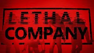 Lethal Company 18+  Играем в первый раз (дуо)