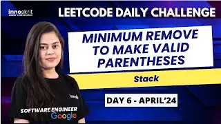 Minimum Remove to Make Valid Parentheses | Stack | LeetCode Daily Challenge | Prerna Sharma