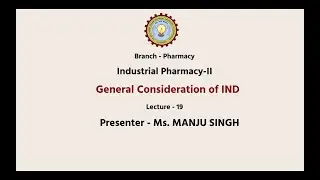 Industrial Pharmacy-II | General Consideration of IND| AKTU Digital Education