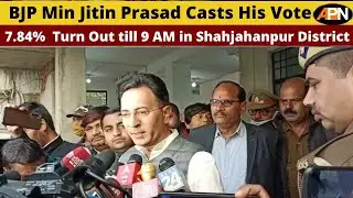 Breaking: BJP Minister Jitin Prasad Casts His Vote From Shahjahanpur
