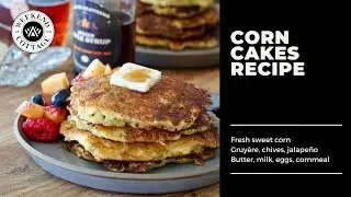 CORN CAKES RECIPE | Quick & Easy!!!