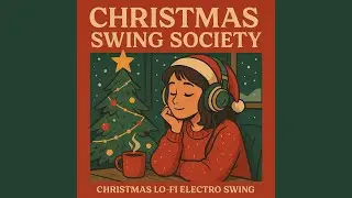 Peppermint Lounge (Christmas LoFi Swing Sessions)