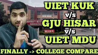 Btech Haryana College Comparison OUT 😱 | UIET Kuk GJU Hisar MDU 🎓