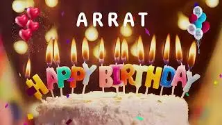 Happy Birthday Arrat - Happy Birthday To You - Personalized Happy Birthday Song