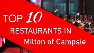 Top 10 best Restaurants in Milton of Campsie, United Kingdom