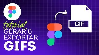 Como Gerar e Exportar GIF | Tutorial Figma