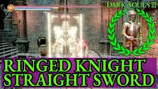 DARK SOULS 3 Ringed Knight Straight Sword location - Dark Souls 3 Guide