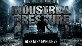 Hard Techno ''Underground Industrial Pressure'' - Procedure 79 - Alex Mira