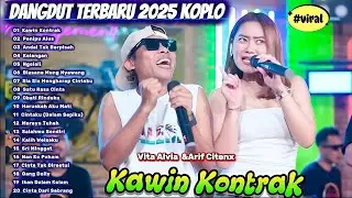 Dangdut Terbaru 2025 Koplo 🔥 Kawin Kontrak – Kelangan | Vita Alvia & Arif Citenx | Full Album Viral