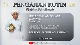 Rutinan | Majelis Al Basyir | Jl.Kelayan A Samping Gg Sidodadi | Guru H.ADI RAHMAN