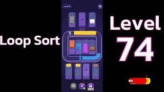 Loop Sort Level 74 🚚🔁 | Satisfying Truck Puzzle Gameplay | Go Answer