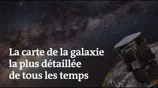 Voici la carte de la Voie lact&eacute;e la plus d&eacute;taill&eacute;e jamais produite