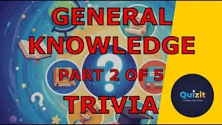 General Knowledge Trivia - Part 2 of 5