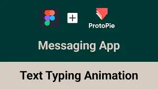 ProtoPie Tutorial: Messaging App Text Typing Animation