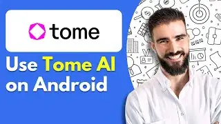 Comment utiliser Tome AI sur Android