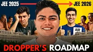IIT JEE 2026: Dropper's strategy | Complete 1 Year Plan | Snehit Mishra