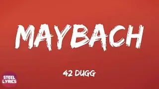 42 Dugg - Maybach (lyrics)