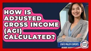 How Is Adjusted Gross Income (AGI) Calculated? - State Policy Experts