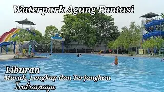 Waterboom Indramayu Agung Fantasi Murah dan Lengkap