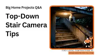 Overhead Basement Stair Camera Low-Light Tilt Guide