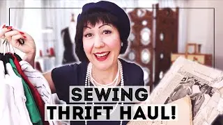 WHAT I'VE TREASURE HUNTED FOR MY SEWING STASH! - A thrift haul of the last few months!