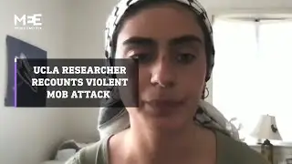 UCLA researcher recounts violent mob attack