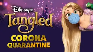 Tangled in Corona Quarantine - Disney Parody
