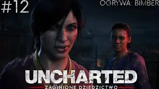 UNCHARTED Zaginione Dziedzictwo #12 To Bomba...