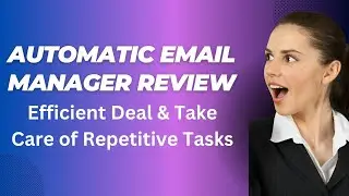 Automatic Email Manager Review - Efficiently Handle Repetitive Email Tasks!