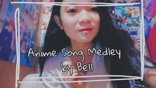 [DANCESING COVERS] Anime Song Medley by Bell