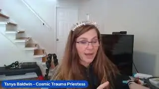 Tanya Baldwin - Cosmic Trauma Priestess