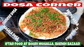 Mumbai India | Dosa Corner | Bohri Mohalla Ramzan 2019 | Humayunn Peerzaada (4K)