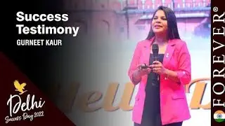 Success Testimony by Gurneet Kaur | Delhi Success Day August 2022 | Forever Living products