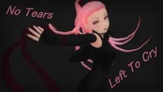 [MMD]-No Tears Left To Cry-Model-DL