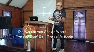 God se Woord in tye van Proef en Tye van Vreugde