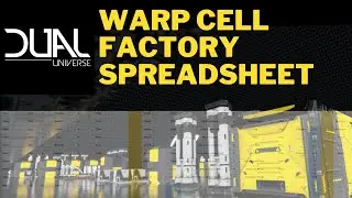 Warp Cell Factory Spreadsheet Conjuration in Dual Universe