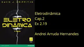 Solução Problema 2.19 Eletrodinâmica Griffiths (3° edição)