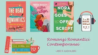 Romanzi romantici contemporanei: libri e audiolibri