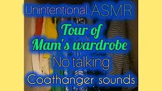 Unintentional ASMR | Wardrobe Tour, No Talking, Tapping 