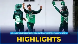Match Highlights | Match 7 | Pakistan 'A' vs UAE 'A' | ACC Men's Emerging Teams Asia Cup