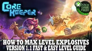 Руководство по навыкам Core Keeper Max | Как быстро и легко улучшить уровень взрывчатки