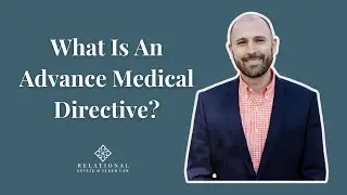 What Is An Advance Medical Directive?