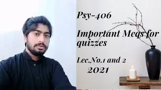 PSY-406 important Mcqs for quizzes Lec.No. 1 and 2. 2021