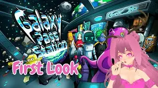 First Look at Galaxy Pass Station