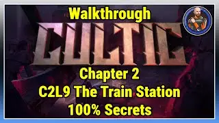 Cultic Chapter 2 - C2L9 The Train Station 100% Secrets - Walkthrough