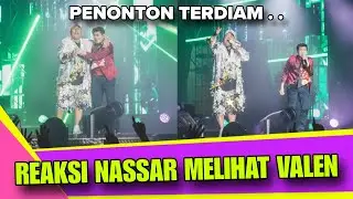 GEGER‼️REAKSI KING NASSAR PERTAMA KALI MELIHAT VALEN 1 PANGGUNG : Inilah Juaranya 😱