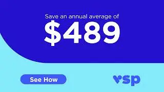 You Can Save an Annual Average of $489 with VSP