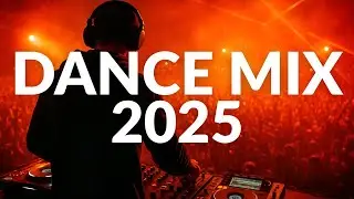 Dance Party Mix 2025 🎧 Mashups & Remixes 🎧 EDM Party Music Mix Popular Songs