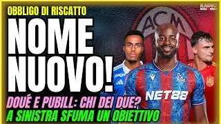 MILAN: NOME NUOVO! DOU&Eacute;, GARCIA E PUBILL | Obbligo di Riscatto